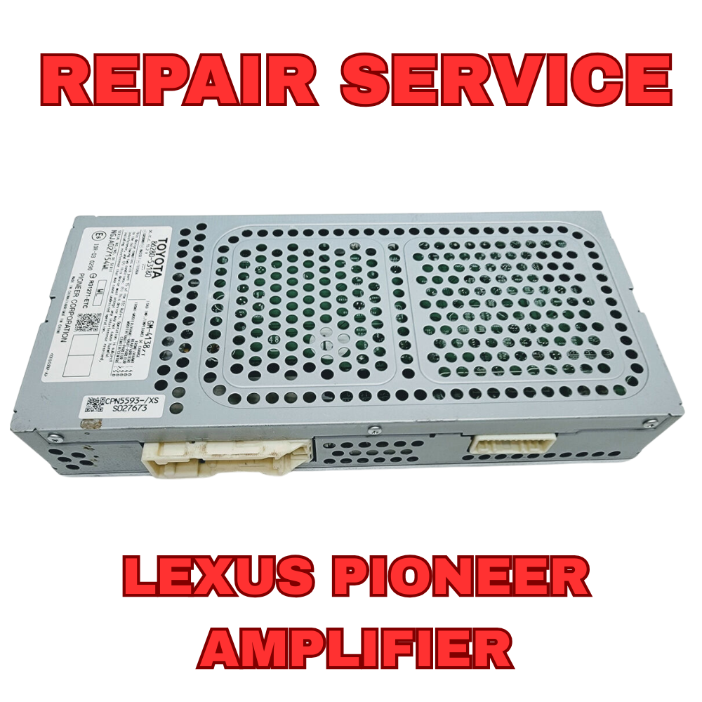2013-2019 LEXUS OEM Stereo PIONEER AMPLIFIER (IS RC LS GS RX NX) REPAIR SERVICE